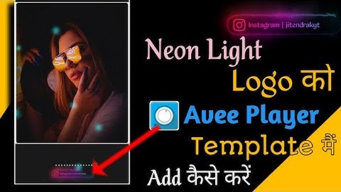 How To Add Neon Logo in Avee Player | Lower thirds Logo Add To Avee Player  | neon lights logo