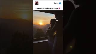 “Together is my favorite place 💞”#couplegoal #love💗 #romantic #couplestatus