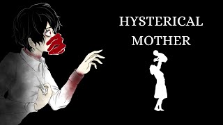 HYSTERICAL MOTHER