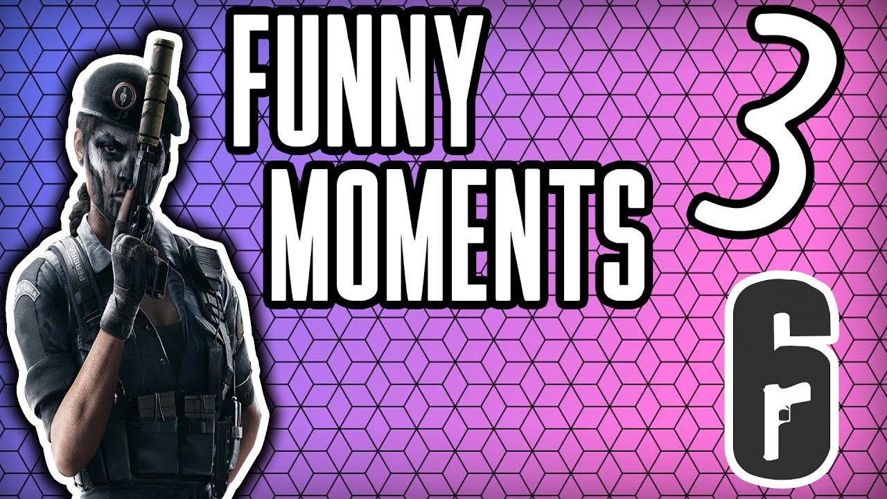 Rainbow Six Siege Funny Moments 3 -Six Siege In A Nutshell - YouTube