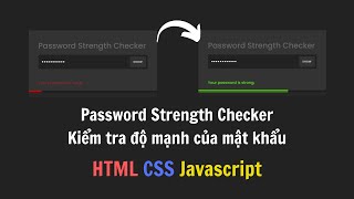 Password Strength Checker đơn giản bằng HTML, CSS và Javascript | Tutorials