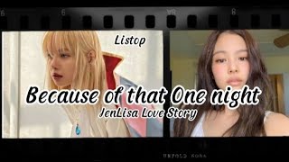 'Because of that One night' Chap6 #jenlisa #jenlisastory #fanfic