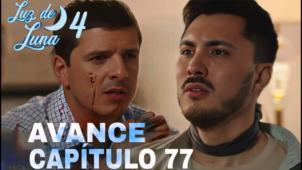 Luz de luna 4 avance capitulo 77 | Eus acaba con la vida del musico de leon