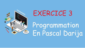 Exercice 3: programmation en pascal Darija