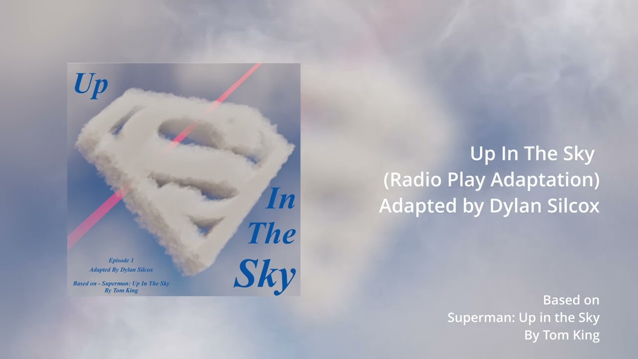 Episode 1 - Up In The Sky (Radio Play Adaptation) - Unofficial Fan Project
