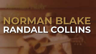 Norman Blake - Randall Collins (Official Audio)