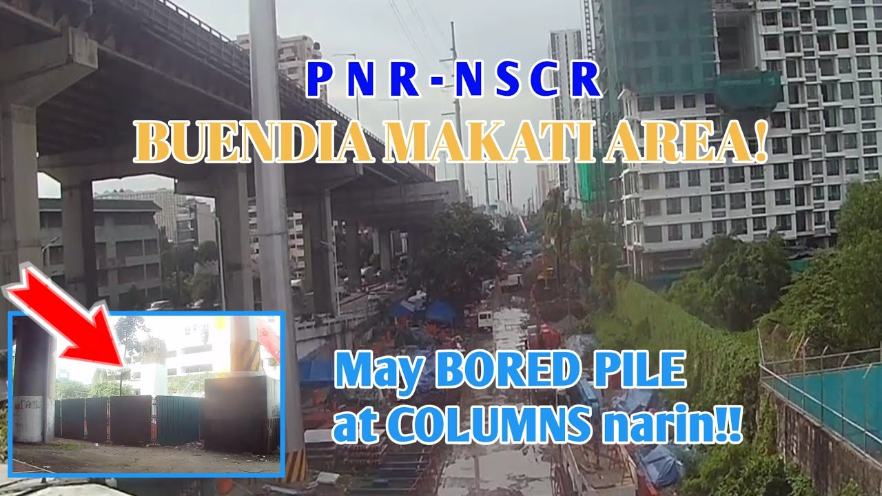 May Bored Piles na rin! Pnr-Nscr Buendia area Update!
