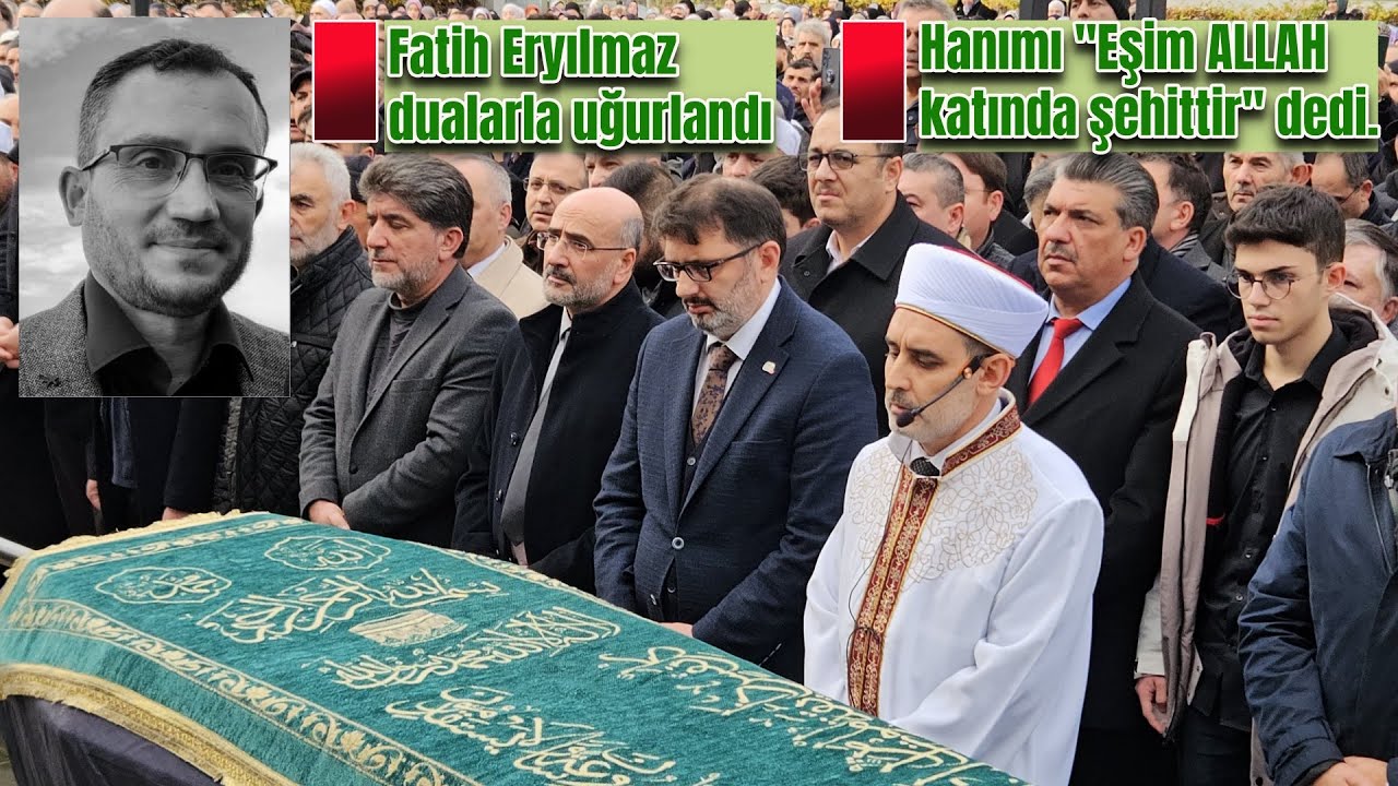 Fatih Eryılmaz'ın cenaze namazı Duisburg'ta kılındı Merhumun hanımı EŞİM ALLAH KATINDA ŞEHİTTİR dedi