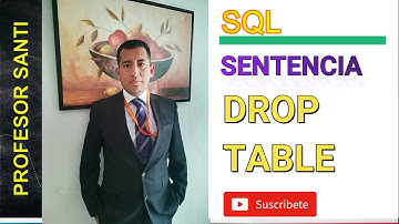 SQL ELIMINANDO TABLAS CON DROP TABLE