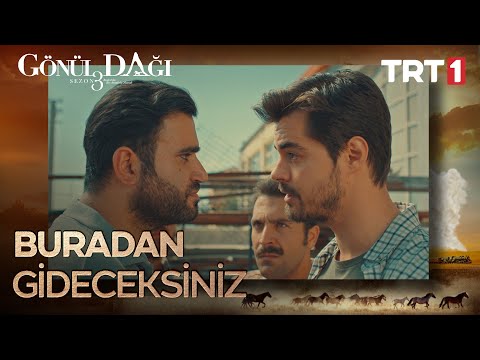 Bu Kasabadan Gideceksiniz! - Gönül Dağı 71. Bölüm