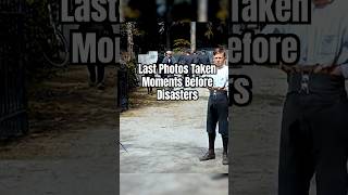 Last Photos Taken Moments Before Disasters #didyouknow #history #historyfacts #historyshorts #facts