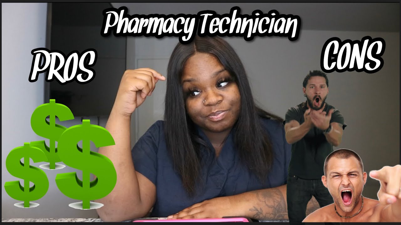 PHARMACY TECHNICIAN PROS AND CONS