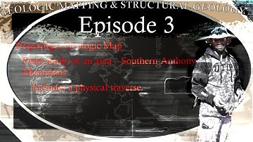 Geologic Mapping & Structural Geology - Episode 3 - Preparation of a Geologic Map