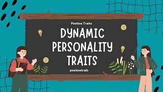 Dynamic Personality Traits