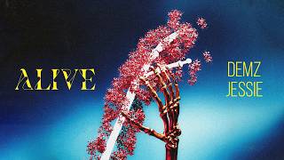 Demz FT Jessie - Alive