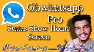 Gbwhatsapp Stutas Show Home Screen | Gbwhatsapp pro v8.40 screenshot 2