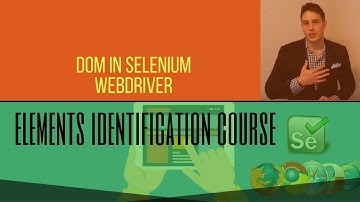 Web Elements (Free Course 2018) - DOM in Selenium Webdriver
