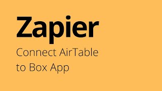 Zapier - Create Zap Connect Airtable to Box - YouTube