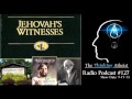 TTA Podcast 127 - Jehovah's Witnesses