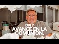 Avance en la comunión.- Dia 7