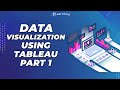 Data Visualization Using Tableau : Part 1 | Tutorial for Beginners | Tableau Training - Free Live