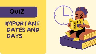Important dates and days | QUIZ