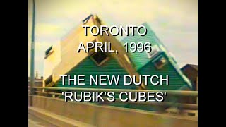 Toronto - April, 1996. The New Dutch 'Rubik's Cubes'.