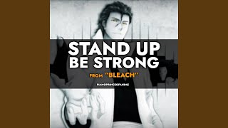Download Lagu Stand Up Be Strong (From "Bleach") Download Lagu Stand Up Be Strong (From "Bleach")