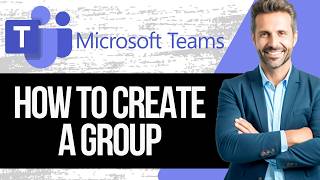 How to Create a Group in Microsoft Teams