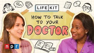 How to talk to your doctor | Life Kit