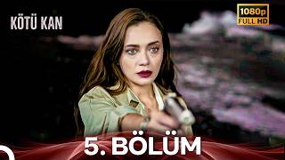 Kötü Kan 5. Bölüm (İyileştirilmiş Görüntü)