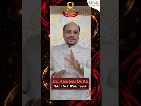 Renatus Wellness 8th Anniversary | Special Message by Dr. Rajdeep Dutta