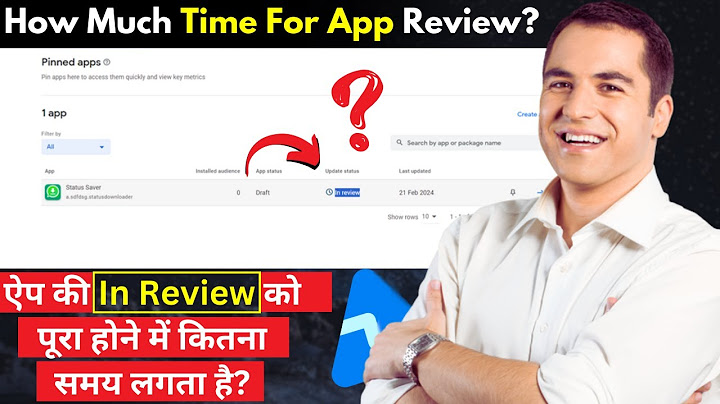 Google play store app review time năm 2024