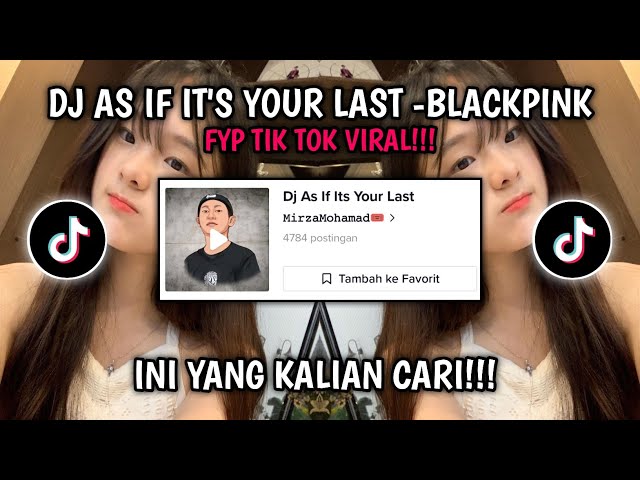 DJ AS IF IT'S YOUR LAST - BLACKPINK Terbaru Fyp Tiktok 2023 class=