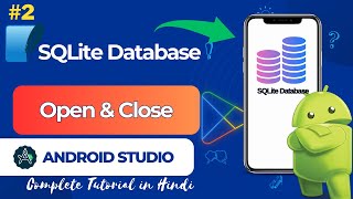 SQLite Database Tutorial in Hindi | Open and Close | Android App Development