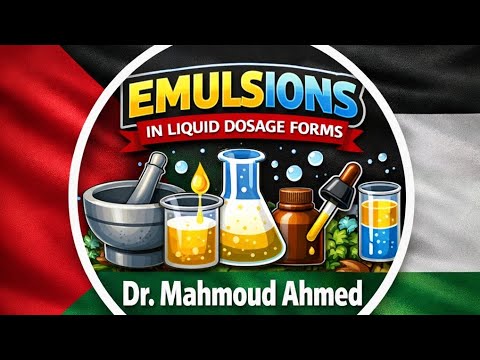 Mastering Emulsions in Liquid Dosage Forms | Dr. Mahmoud Ahmed"