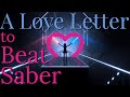 A Love Letter to Beat Saber