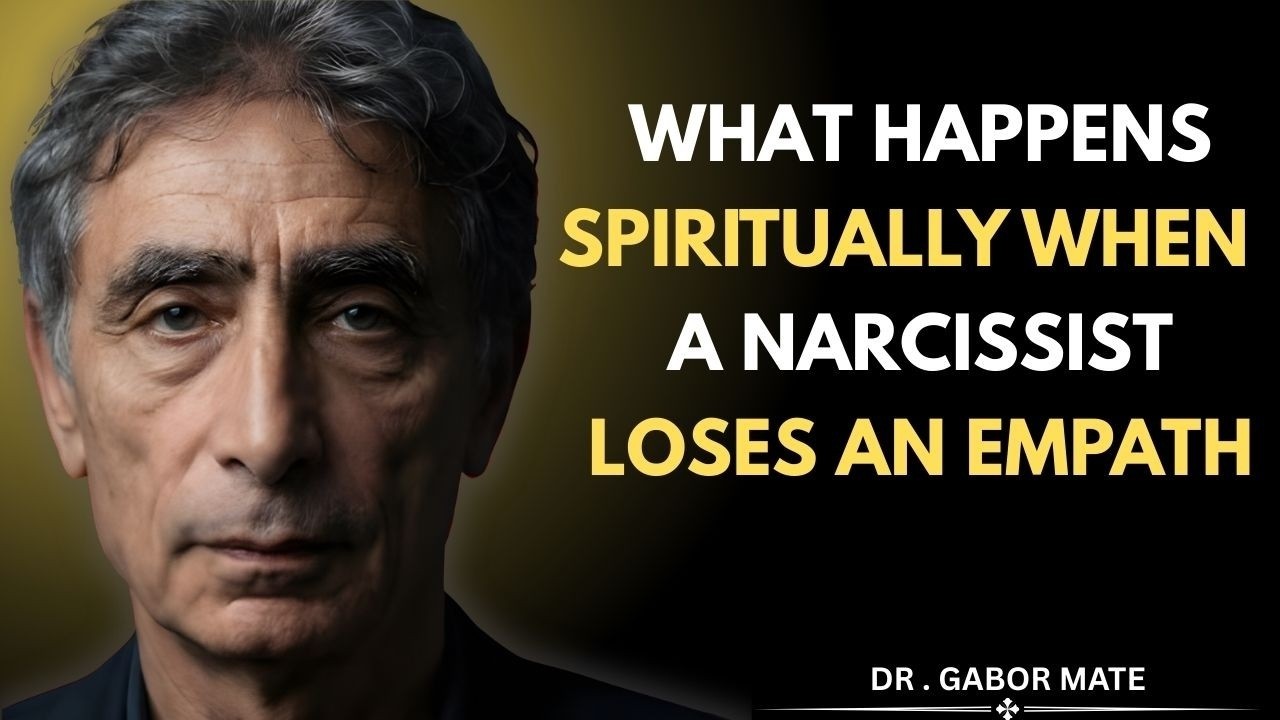When The Narcissist Knows You Will Never Come Back, They Secretly Do This| Dr Gabor Mate Best Speech