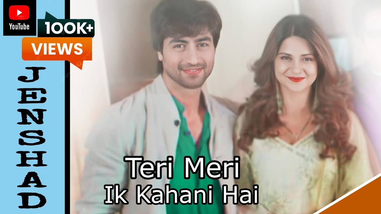 Jennifer × Harshad • "Teri Meri Ik Kahani Hai" • Jenshad