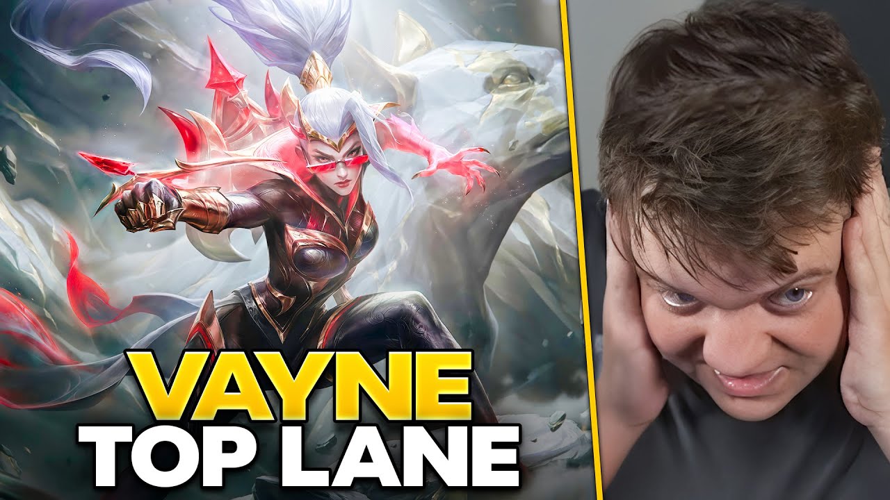 Ja, ich spiele Vayne Top Lane