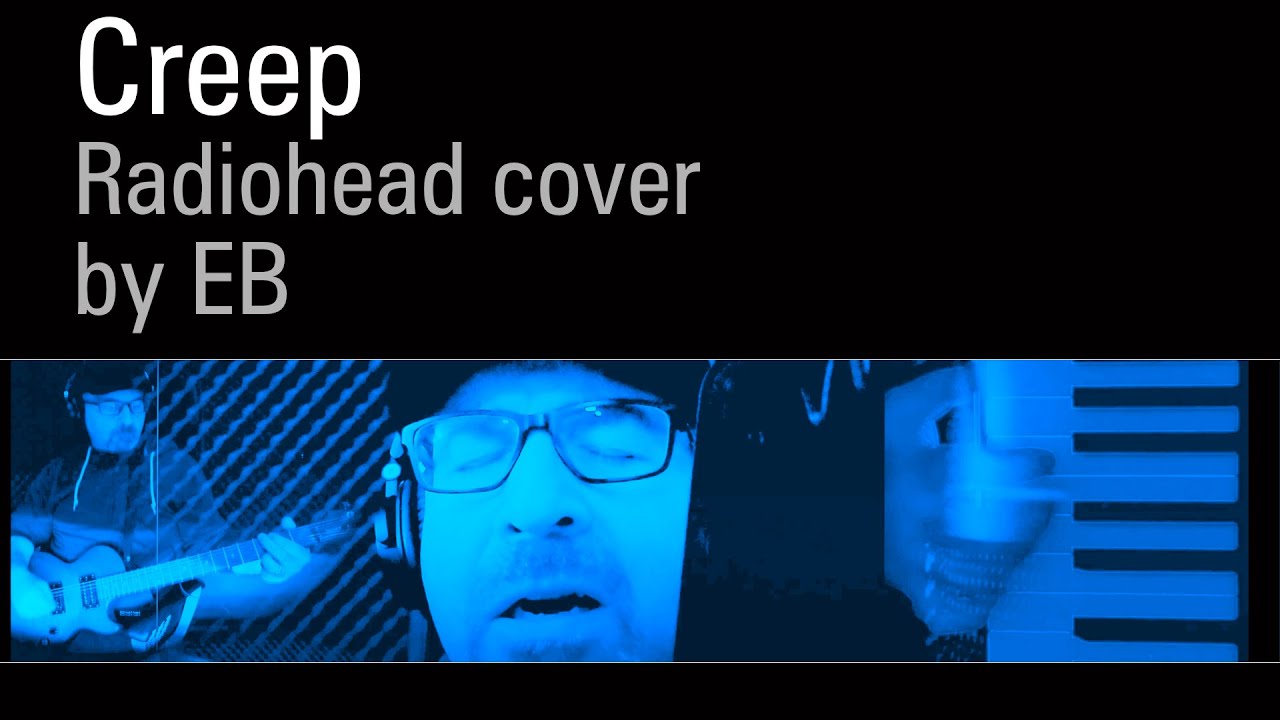 Creep // Radiohead cover by EB (2023) YouTube