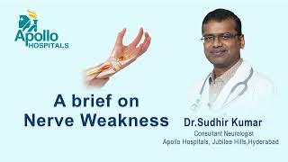 Brief on Nerve Weakness in English | Dr. Sudhir Kumar | Apollo Hospitals |
