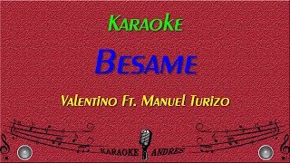 Besame |Karaoke| Valentino Ft MTZ Manuel Turizo