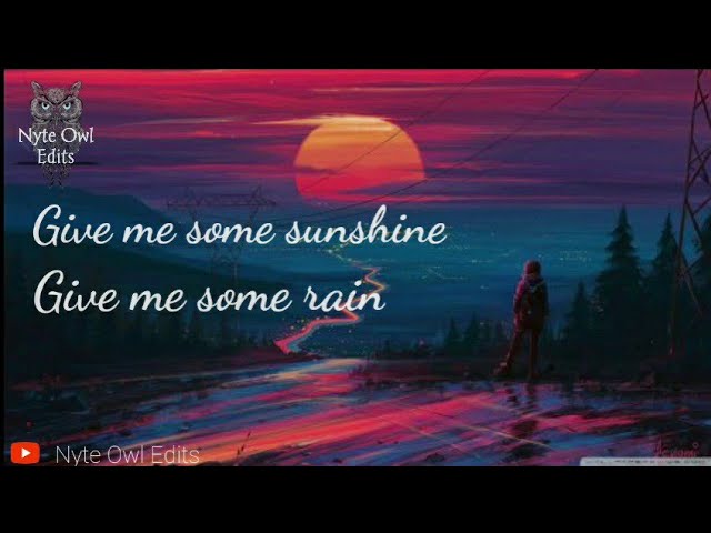 Give Me Some Sunshine Lyrics