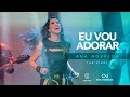 Ana Nóbrega - Eu vou adorar [DVD Não me deixes desistir]