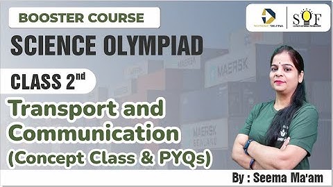 Science Olympiad Class 2 | Transport and Communication | Concept Class and PYQs | SOF NSO 2024