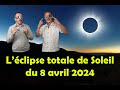 Lclipse totale de soleil du 8 avril 2024 visible en amrique