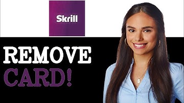 How To Remove Bank Card On Skrill (2025)