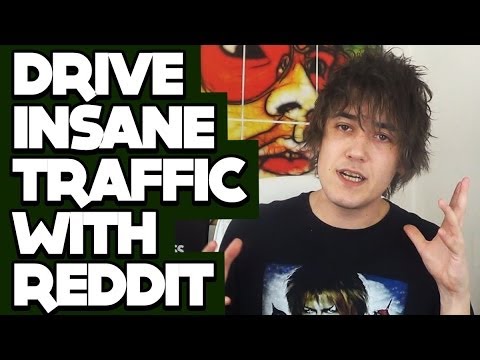 Reddit Marketing 101: How To Drive INSANE Traffic With Reddit!