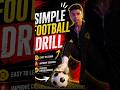 simple Football Drill ⚽ | Beginner Ball Control Drill 🔥 #shorts